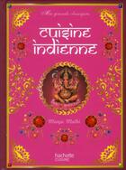 Couverture du livre « Cuisine indienne » de Manju Malhi aux éditions Hachette Pratique