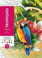 Couverture du livre « Art-thérapie ; coloriages mystères : tropiques » de Charlotte Mendes aux éditions Hachette Pratique