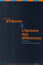 Couverture du livre « L'épreuve des différences ; l'expérience d'une entreprise mondiale » de Philippe D' Iribarne aux éditions Seuil