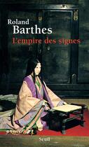 Couverture du livre « L'empire des signes » de Roland Barthes aux éditions Seuil