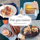 Couverture du livre « Foie gras maison » de  aux éditions Larousse