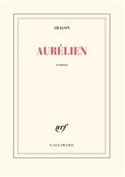 Couverture du livre « Aurélien » de Louis Aragon aux éditions Gallimard