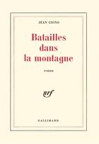 Couverture du livre « Batailles dans la montagne » de Jean Giono aux éditions Gallimard