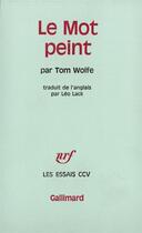 Couverture du livre « Le mot peint » de Tom Wolfe aux éditions Gallimard