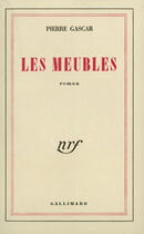 Couverture du livre « Les meubles » de Pierre Gascar aux éditions Gallimard