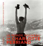 Couverture du livre « Le Monde nouveau de Charlotte Perriand » de Jacques Barsac et Sebastien Cherruet aux éditions Gallimard