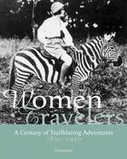 Couverture du livre « Women travelers » de Alexandra Lapierre et Christel Mouchard aux éditions Flammarion