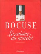 Couverture du livre « Cuisine du marche (couverture souple) (la) - - en hommage a alfred guerot » de Paul Bocuse aux éditions Flammarion