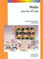 Couverture du livre « Maths avec les 4/5 ans pedagogie coll. une annee de » de Grandcoin-Joly/Warot aux éditions Nathan