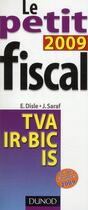 Couverture du livre « Le petit fiscal (édition 2009) » de E Disle et J Saraf aux éditions Dunod