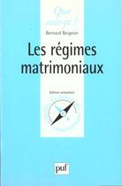 Couverture du livre « Les regimes matrimoniaux qsj 2889 » de Beignier B. aux éditions Que Sais-je ?