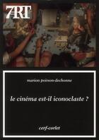 Couverture du livre « Le cinema est il iconoclaste ? » de Poirson-Dechon aux éditions Cerf