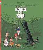 Couverture du livre « Une aventure rocambolesque de Robin des bois : La légende de Robin des bois » de Manu Larcenet aux éditions Dargaud