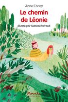 Couverture du livre « Le chemin de Léonie » de Anne Cortey et Marion Barraud aux éditions Ecole Des Loisirs