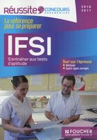 Couverture du livre « IFSI ; s'entraîner aux tests d'aptitude ; concours 2016 » de Beal-V aux éditions Foucher