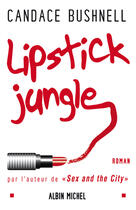 Couverture du livre « Lipstick jungle » de Bushnell-C aux éditions Albin Michel
