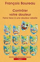 Couverture du livre « Controler votre douleur » de Francois Boureau aux éditions Payot