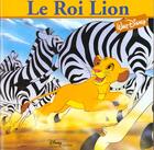 Couverture du livre « Le Roi Lion » de Disney aux éditions Disney Hachette