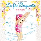 Couverture du livre « La fée Baguette à la piscine » de  aux éditions Lito