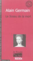 Couverture du livre « Le sceau de la mort » de Alain Germain aux éditions Rocher