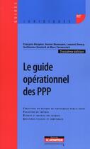 Couverture du livre « Le guide opérationnel des PPP (3e édition) » de Francois Bergere aux éditions Le Moniteur