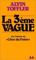 Couverture du livre « La troisieme vague » de Alvin Toffler aux éditions Denoel