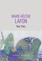 Couverture du livre « Nos vies » de Marie-Helene Lafon aux éditions Buchet Chastel