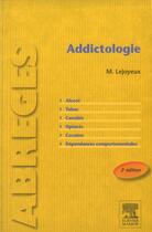 Couverture du livre « Addictologie (2e édition) » de Michel Lejoyeux aux éditions Elsevier-masson