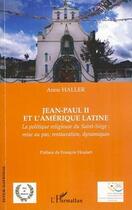 Couverture du livre « Jean-Paul II et l'Amérique Latine » de Anne Heller aux éditions L'harmattan