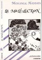 Couverture du livre « La malédiction » de Mohamed Haddadi aux éditions Editions L'harmattan