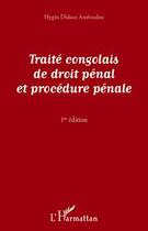 Couverture du livre « Traité congolais de droit pénal et procédure pénale » de Hygin Didace Amboulou aux éditions L'harmattan