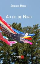 Couverture du livre « Au fil de Nino » de Geraldine Marine aux éditions Editions Du Net