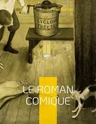 Couverture du livre « Le roman comique : l'inachevé » de Paul Scarron aux éditions Books On Demand