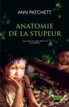 Couverture du livre « Anatomie de la stupeur » de Ann Patchett aux éditions Editions Actes Sud