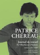 Couverture du livre « Journal de travail, tome 5 : de Villeurbanne à Nanterre (1977-1981) » de Patrice Chereau aux éditions Actes Sud