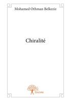 Couverture du livre « Chiralité » de Mohamed Othman Belkeziz aux éditions Editions Edilivre