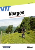 Couverture du livre « VTT dans les Vosges » de Xavier Buffet aux éditions Glenat