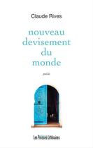 Couverture du livre « Nouveau devisement du monde » de Claude Rives aux éditions Les Presses Littéraires