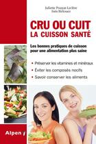 Couverture du livre « Cru ou cuit la cuisson sante » de Pouyat/Birlouez aux éditions Alpen
