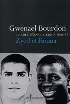 Couverture du livre « Zyed et Bouna » de Gwenael Bourdon et Adel Benna et Siyakha Traore aux éditions Don Quichotte