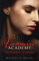 Couverture du livre « Vampire Academy Tome 4 : promesse de sang » de Richelle Mead aux éditions Castelmore