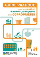 Couverture du livre « Guide pratique pour une gestion durable et participative des copropriétés » de  aux éditions Yves Michel