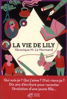 Couverture du livre « La vie de Lily » de Veronique M. Le Normand aux éditions Thierry Magnier