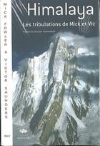 Couverture du livre « Himalaya, les tribulations de Mick et Vic » de Mick Fowler et Victor Saunders aux éditions Editions Du Mont-blanc