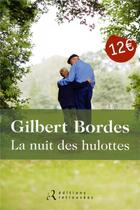 Couverture du livre « La nuit des hulottes » de Gilbert Bordes aux éditions Les Editions Retrouvees