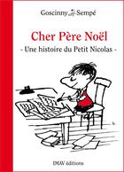 Couverture du livre « Le petit Nicolas ; cher Père Noël » de Sempe et Rene Goscinny aux éditions Imav