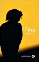 Couverture du livre « Pina » de Titaua Peu aux éditions Au Vent Des Iles