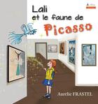 Couverture du livre « Lali et le faune de Picasso » de Aurélie Frastel aux éditions Campanile