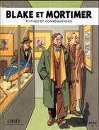 Couverture du livre « DBD MAGAZINE Hors-Série n.18 ; Blake et Mortimer ; mythes et conséquences » de Dbd Magazine aux éditions Dbd