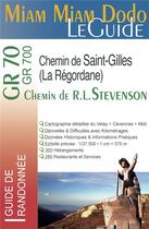Couverture du livre « Chemin de St-Gilles (La Régordane) ; chemin de R.L. Stevenson ; GR70, GR700 (édition 2022/2023) » de Marie-Virginie Cambriels aux éditions Vieux Crayon